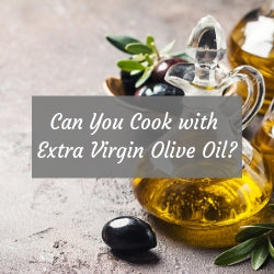 Can You Cook with Extra Virgin Olive Oil?