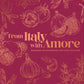 From Italy with Amore
